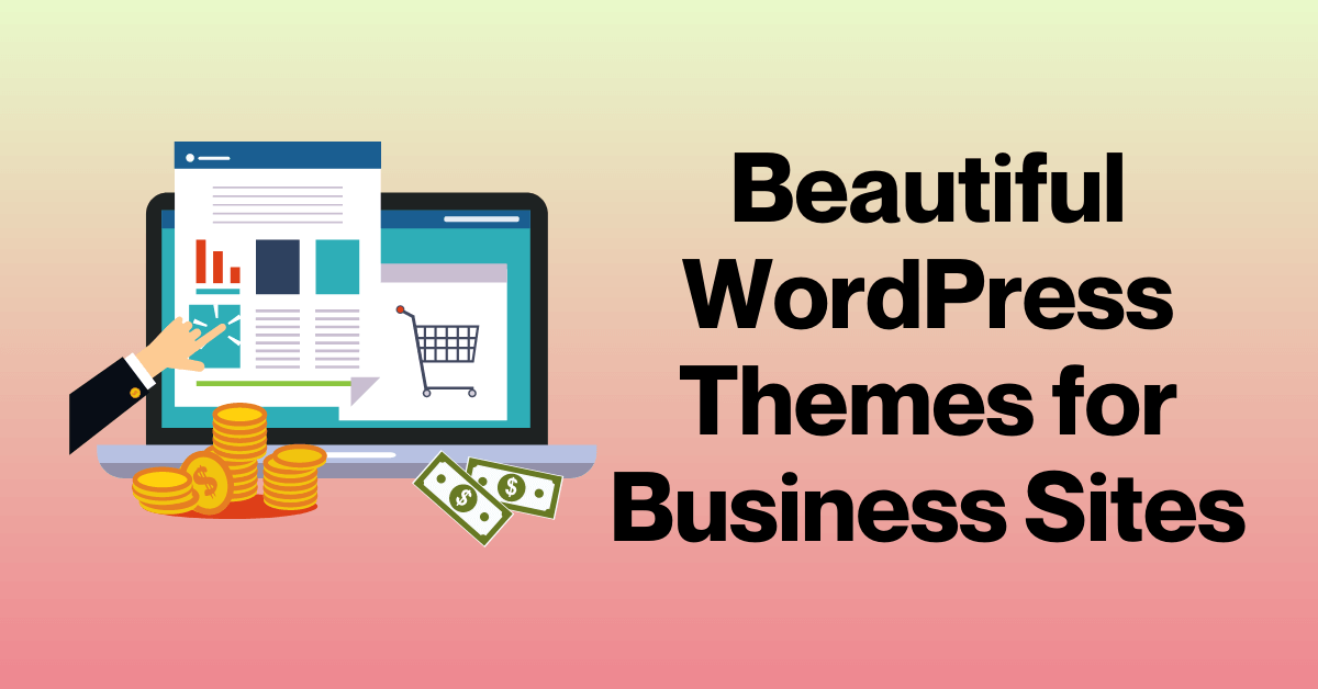 Beautiful WordPress Themes for Business Sites