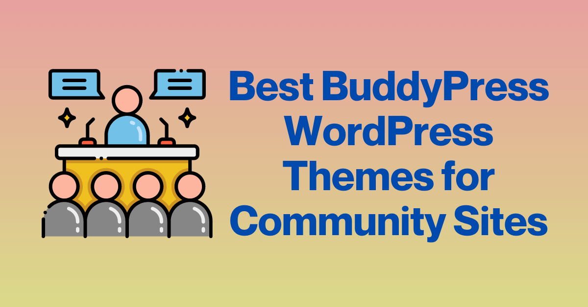 BuddyPress WordPress Themes for Community Sites