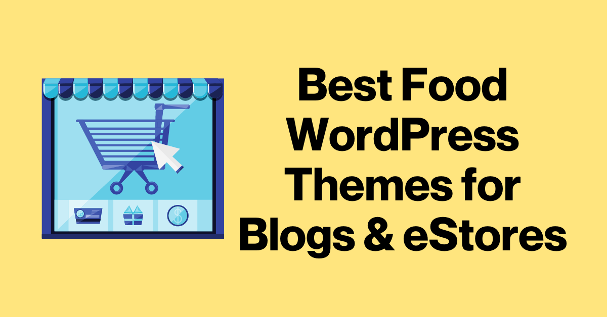 Food WordPress Themes for Blogs & eStores