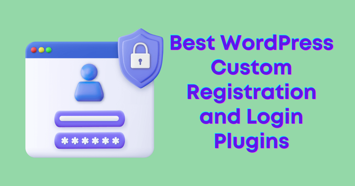 WordPress Custom Registration and Login Plugins