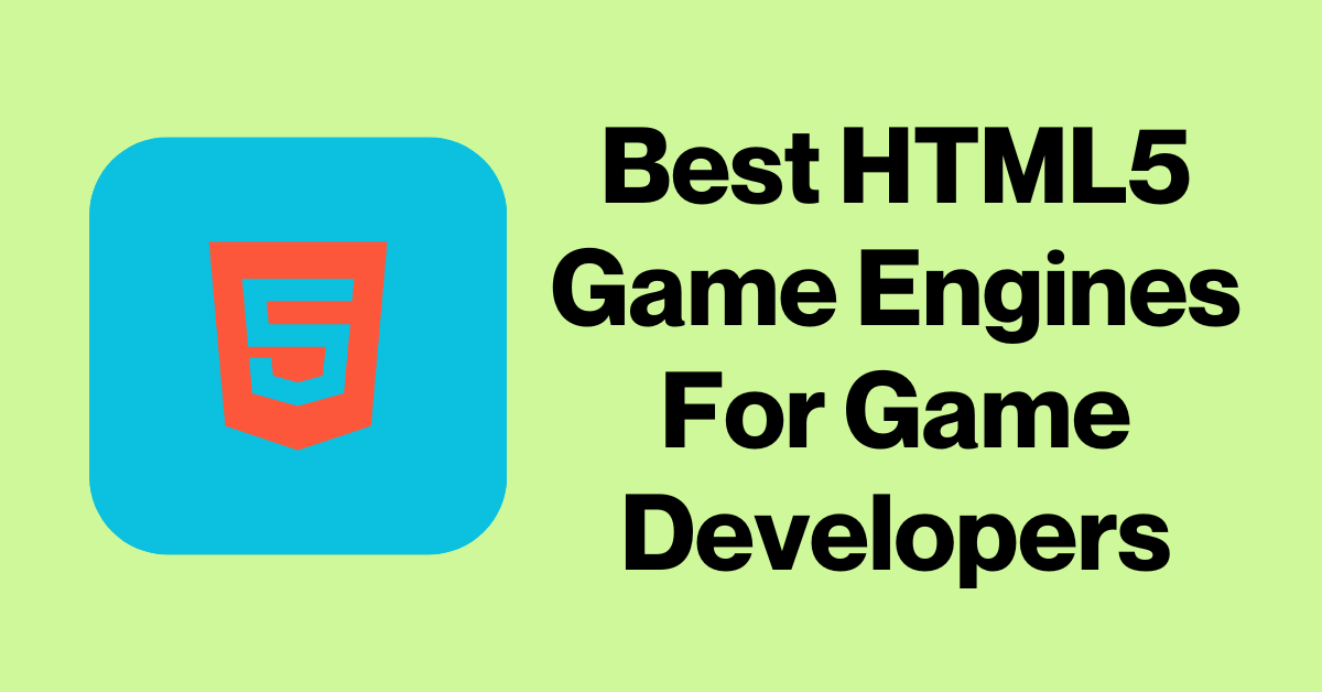 HTML5 Game Engines for Game Developers