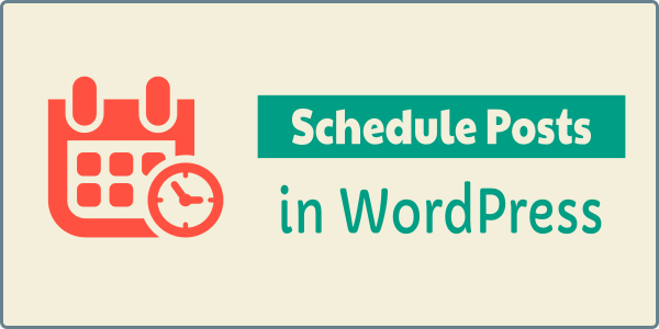 How to Schedule WordPress Blog Posts