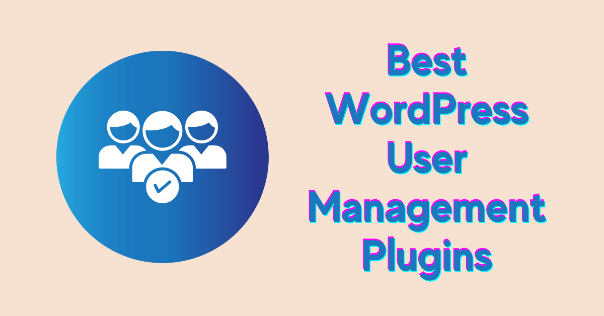 WordPress User Management Plugins