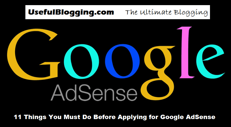 Things You Must Do Before Applying for Google AdSense