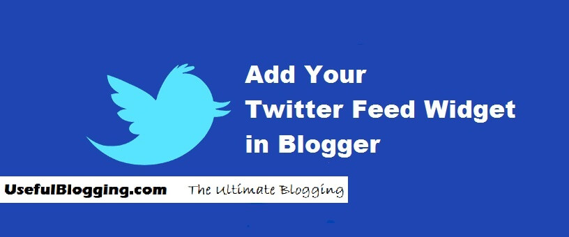 Add Your Twitter Feed Widget in Blogger