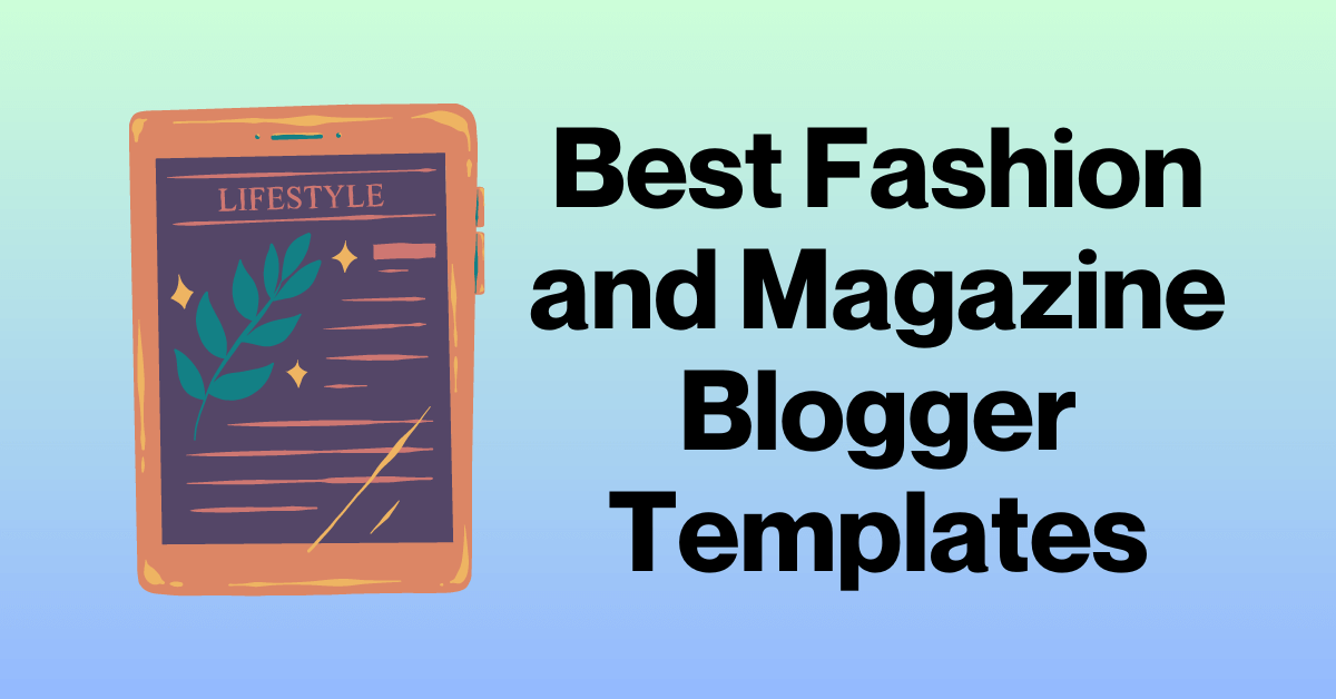 Fashion and Magazine Blogger Templates