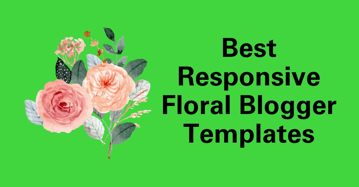 Responsive Floral Blogger Templates