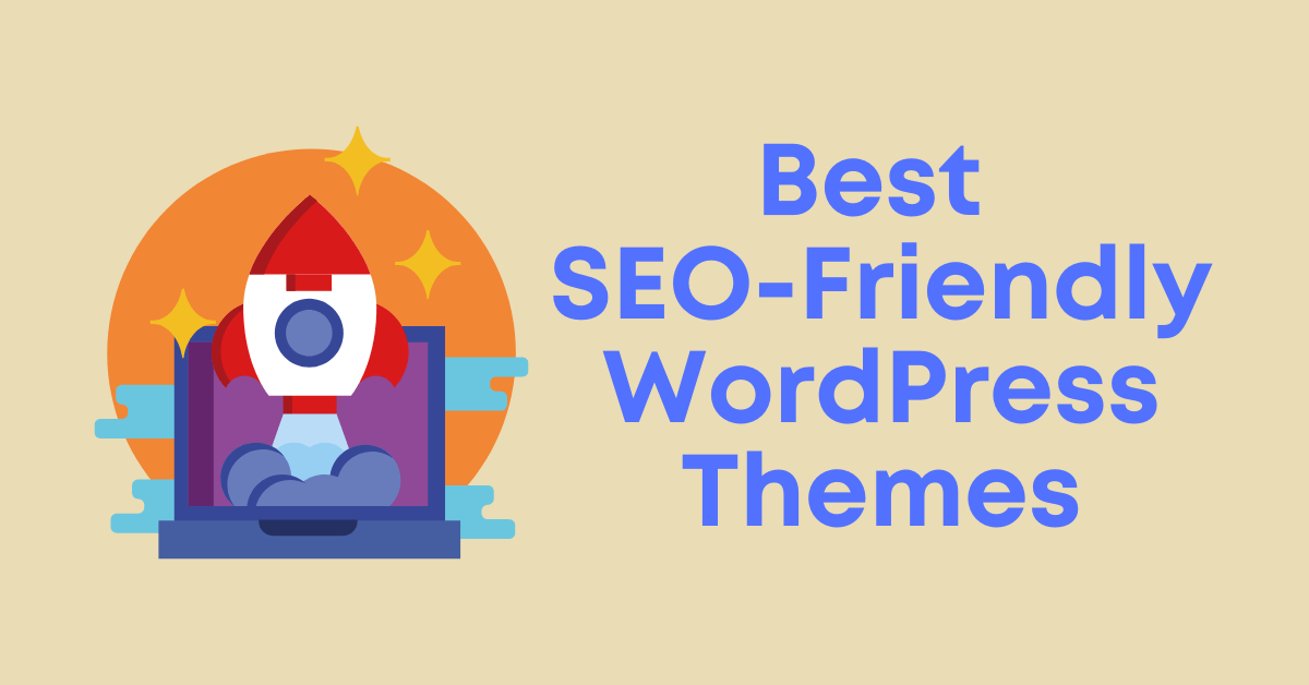 SEO-Friendly WordPress Themes