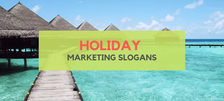 Catchy Holiday Marketing Slogans