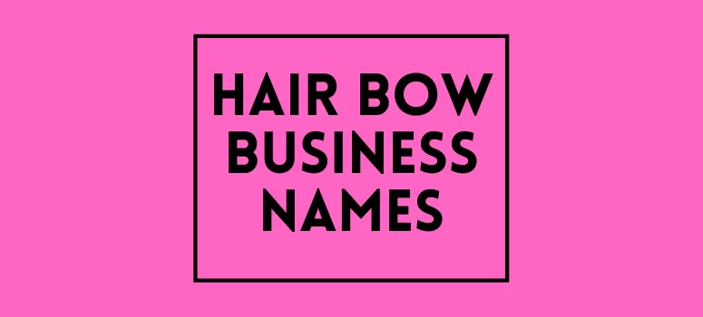 Creative Hair Bow Business Names