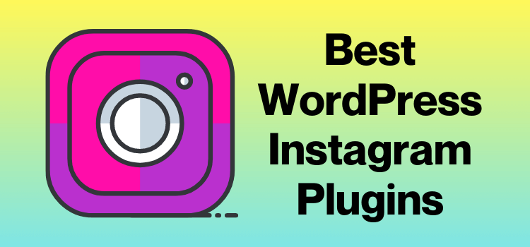 Best WordPress Instagram Plugins